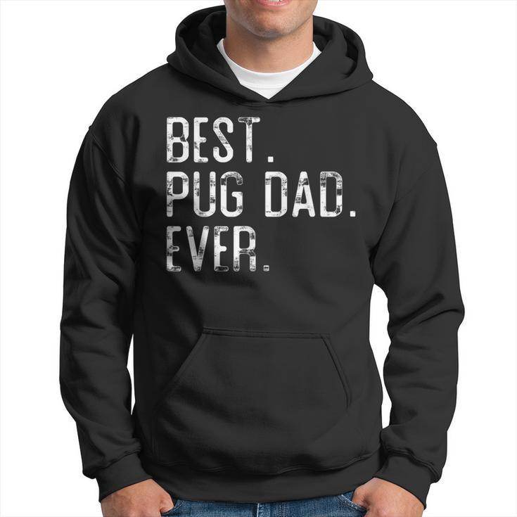 Best Pug Dad Ever Father’S Day Gift For Pug Dad Hoodie