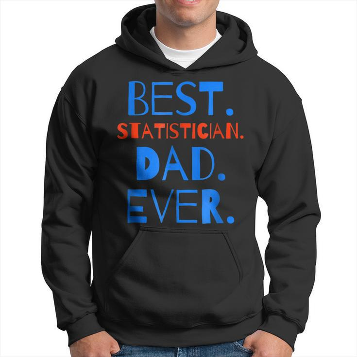 Best Statistician Dad Ever Funny  Fathers Day Gift For Mens Hoodie