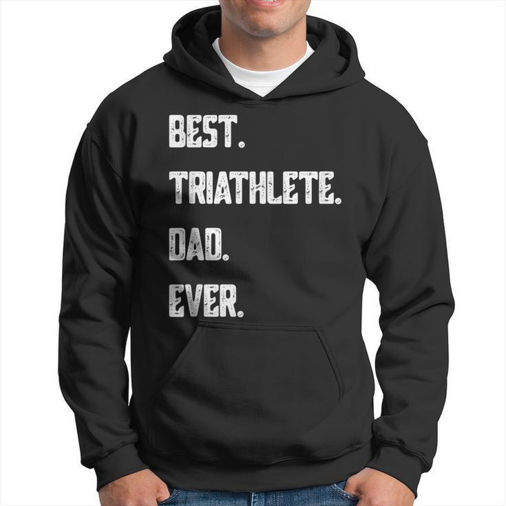 Best Triathlete Dad Ever Funny Triathlon Gift For Mens Hoodie