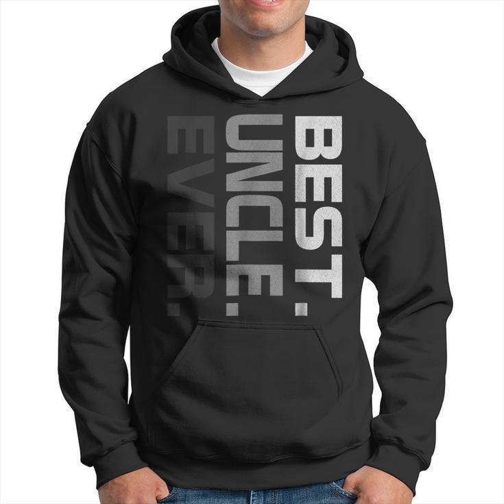 Best Uncle Ever Fathers Day T  Gift For Uncle 2018 Gift For Mens Hoodie