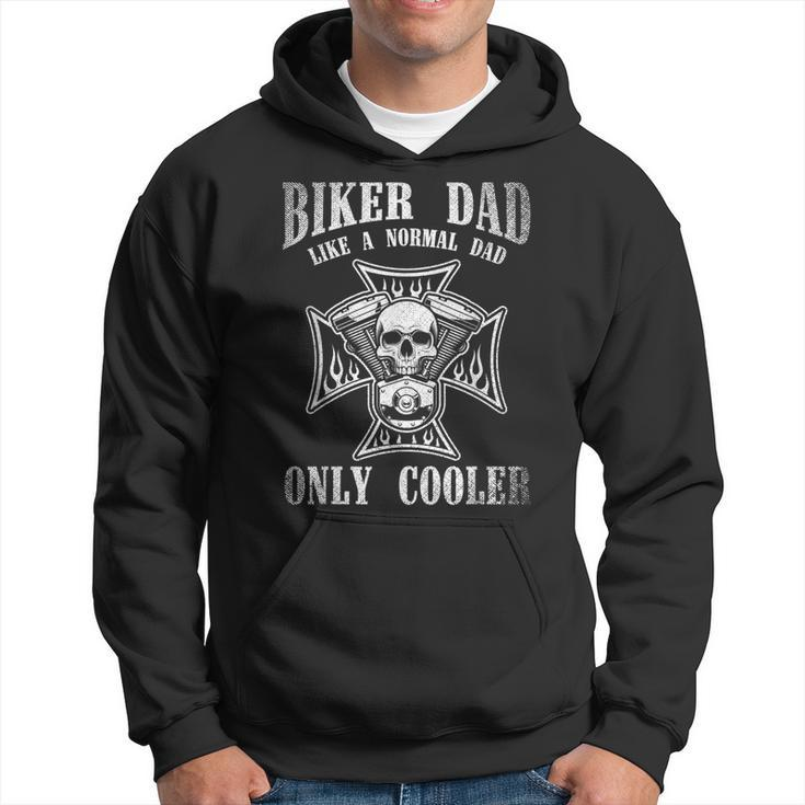 Biker Dad Like A Normal Dad Only Cooler Funny Dad Gift Biker Hoodie