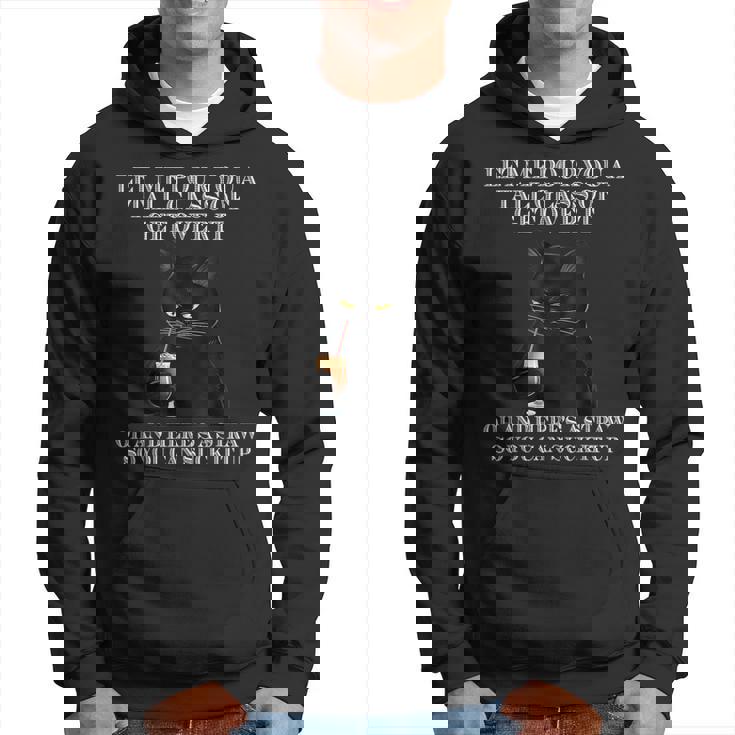 Black Cat Let Me Pour You A Tall Glass Of Get Over It Funny  Hoodie