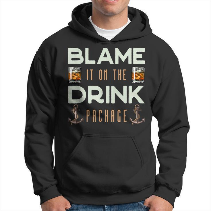 Blame It On The Drink Package Funny Cruise  Hoodie