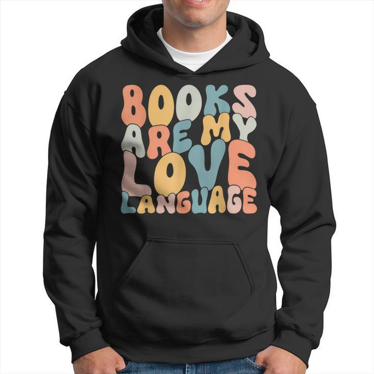 Books Are My Love Language Reading Book Lover Valentines Day  Hoodie
