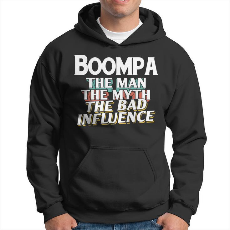 Boompa Gift For The Man Myth Bad Influence Grandpa Gift For Mens Hoodie