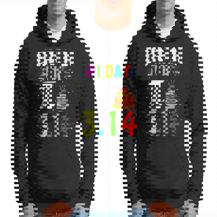Born On Pi Day Birthday Decorations Happy 14 March 14Th  Hoodie