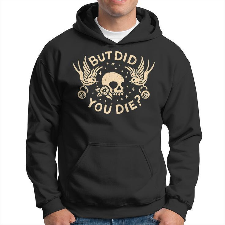 But Did You Die Retro Skull Tattoo Gym Funny Workout   Hoodie