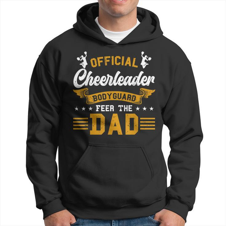 Cheer Dad Fathers Day Official Cheerleader Bodyguard Gift For Mens Hoodie