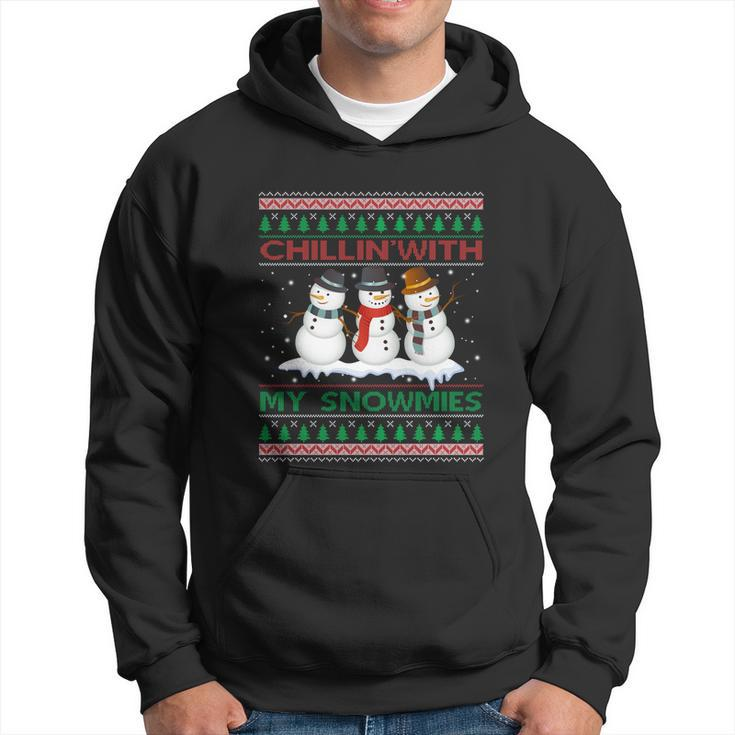 Chillin With My Snowmies Snow Ugly Christmas Sweater Gift Hoodie