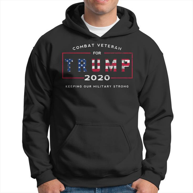 Combat Veteran For Trump 2020 Keep Our Military Strong Hoodie