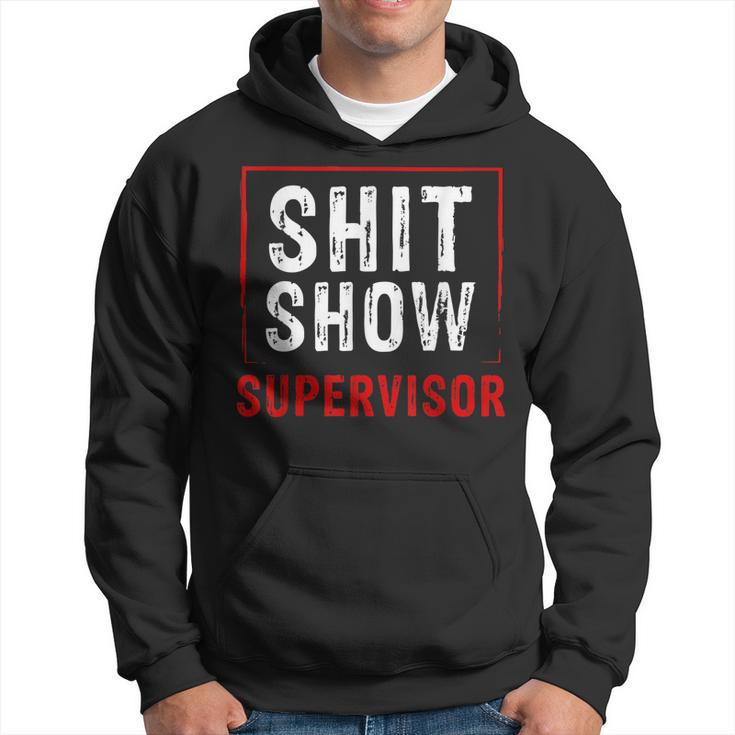 Cool SHIT Show Supervisor Hilarious Vintage For Adults  Hoodie