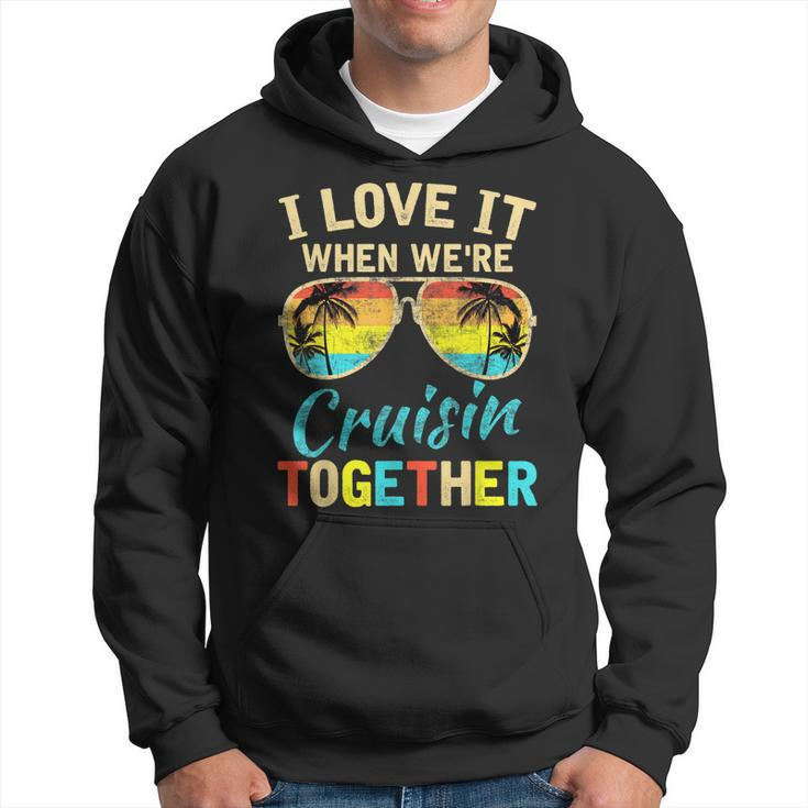Cruise Ship Vacation Friends Buddies Couples Girl I Love It  Hoodie