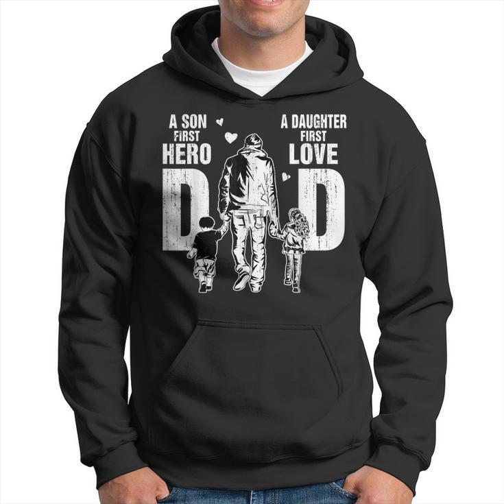 Dad A Sons First Hero A Daughters First Love Fathers Day Hoodie