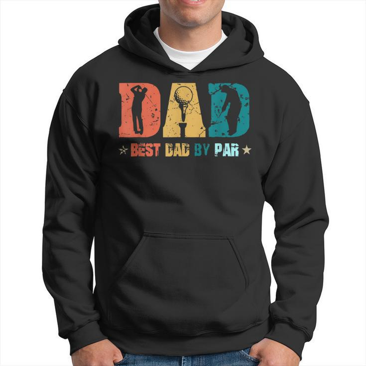Dad Best Papa By Par Fathers Day Golf Golf Lover Gift Hoodie