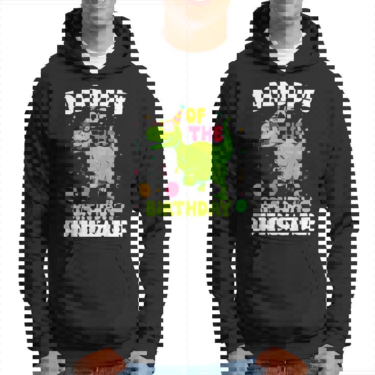Dad Daddy Of The Birthday Dinosaur Trex Boy Matching Family Hoodie