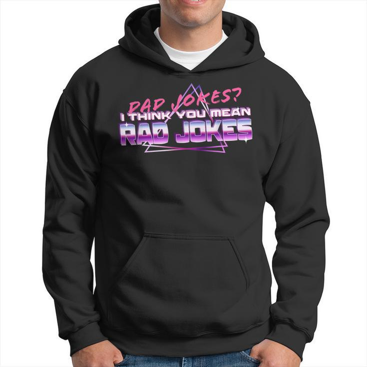 Dad Jokes I Think You Mean Rad Jokes Funny Best Dad Gifts Gift For Mens Hoodie