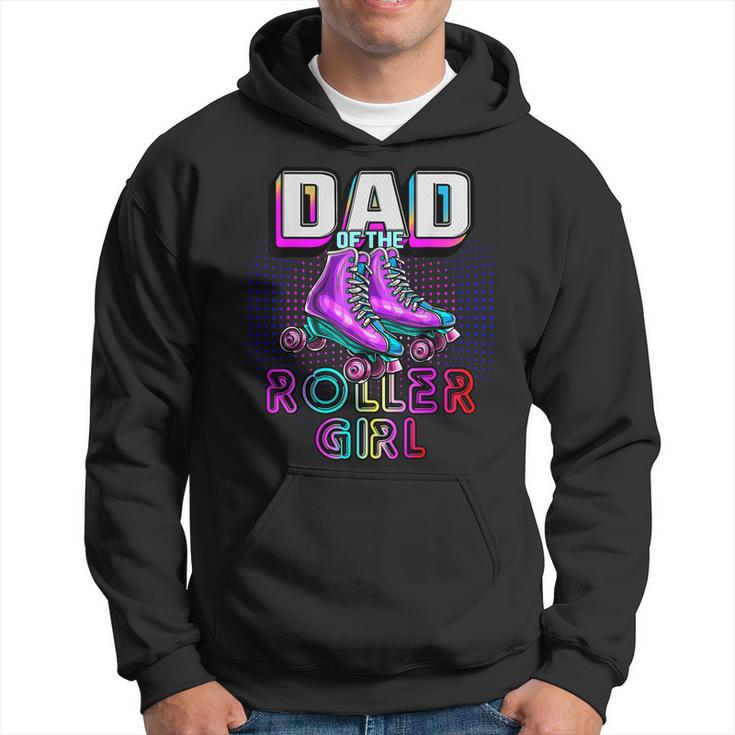 Dad Of Roller Girl Roller Skating Birthday Matching Family Hoodie