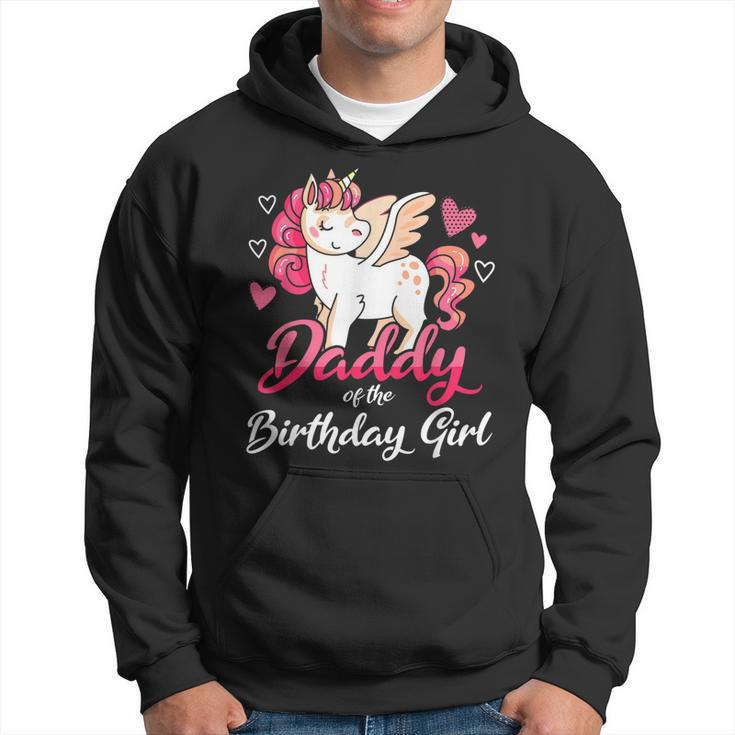 Daddy Of The Birthday Girl Father Gifts Unicorn Birthday Hoodie