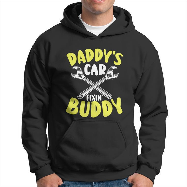 Daddys Car Fixing Buddy Mechanic Car Guy Dad Fathers Day Cool Gift Hoodie