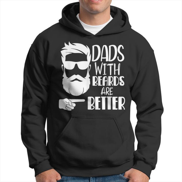 Dads With Beards Are Better Funny For Dad Father Papa Hoodie