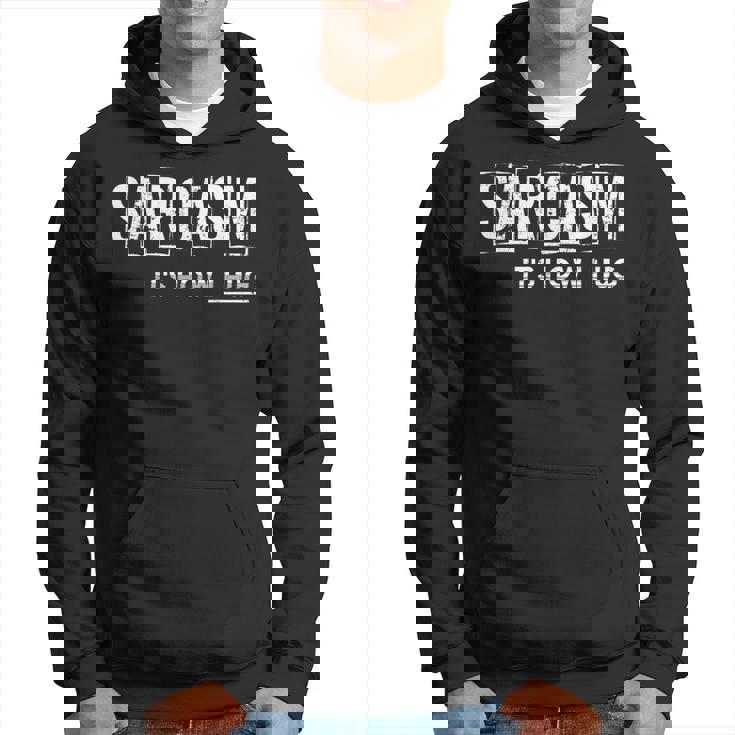 Dark Humor Funny Sarcastic Jokes Lover Gift Sarcasm  Men Hoodie Graphic Print Hooded Sweatshirt