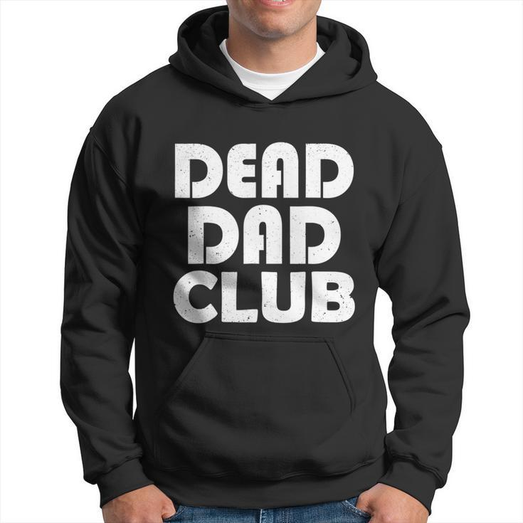Dead Dad Club Vintage Funny Saying Dead Dad Club Hoodie