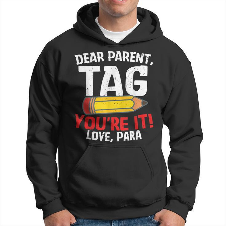 Dear Parent Tag Youre It Love Groovy Para Gifts  Hoodie