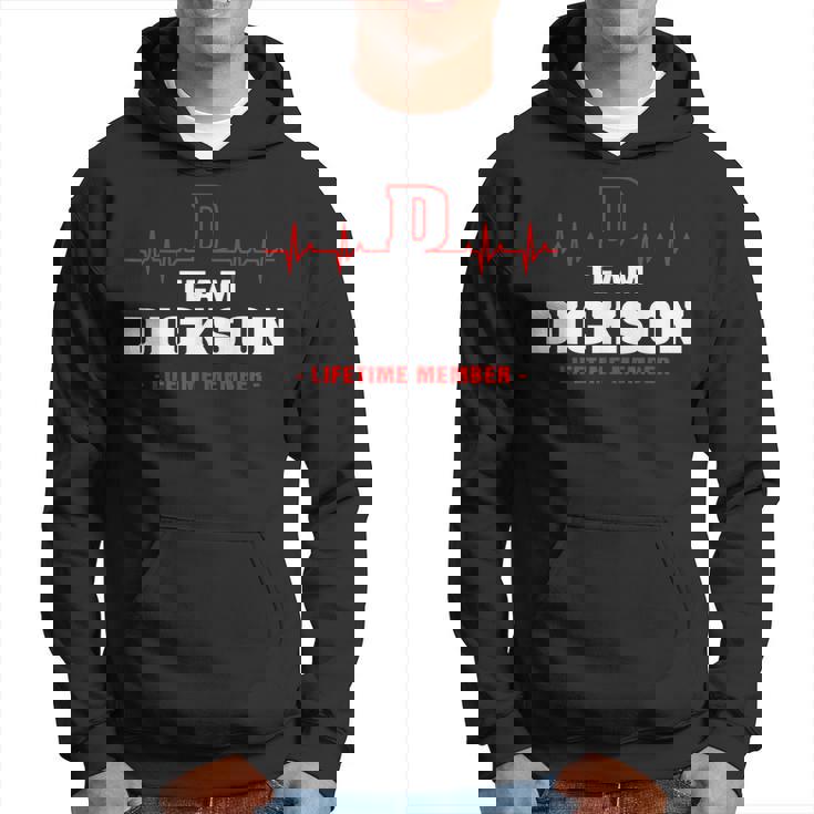 Dickson Surname Family Name Team Dickson Lifetime Member Men Hoodie Graphic Print Hooded Sweatshirt