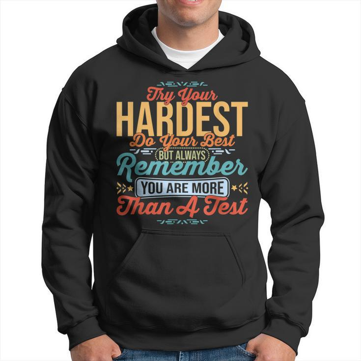 Do Your Best - You Are More Than A Test Score Funny Test Day  Hoodie