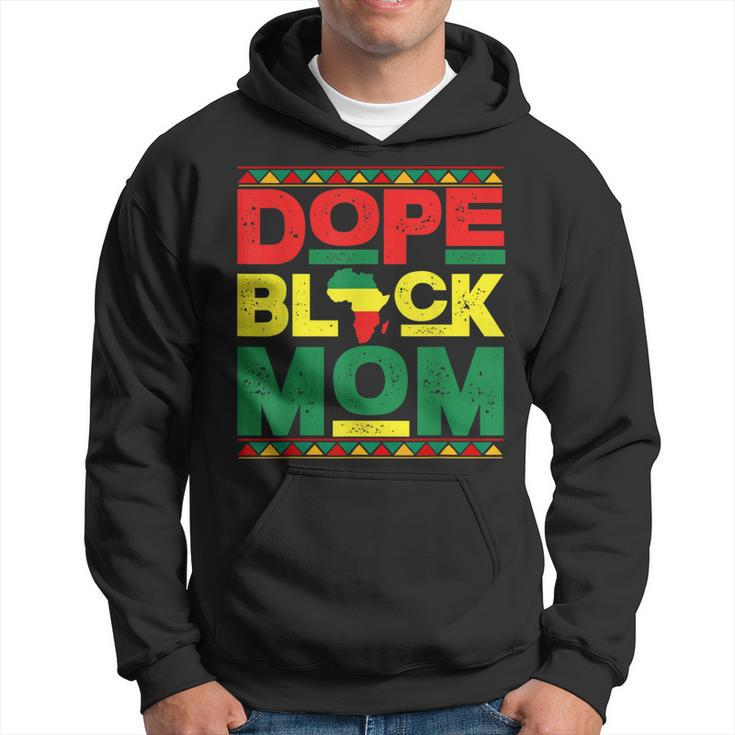 Dope Black Mom Black History Month Africa Pride  Hoodie