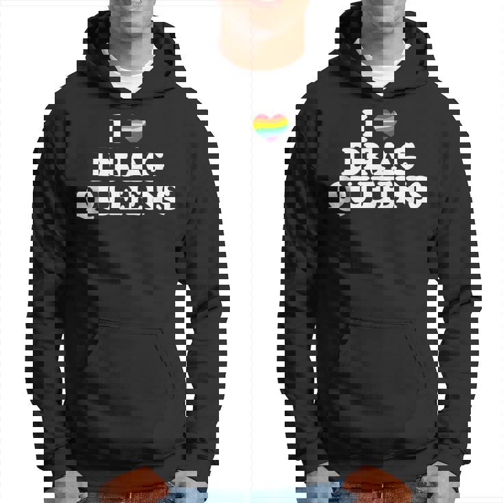 Drag Queen I Love Drag Queens Hoodie