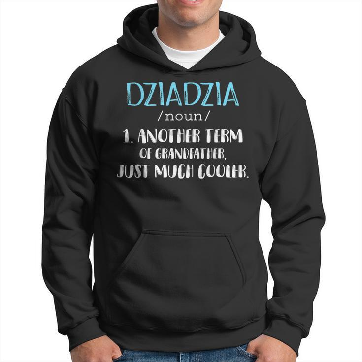 Dziadzia Definition  Funny Grandpa Fathers Day Gift For Mens Hoodie