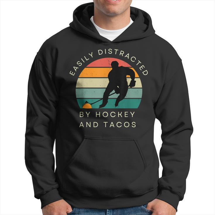 Easily Distracted By Hockey And Tacos Funny Hockey Players  Hoodie