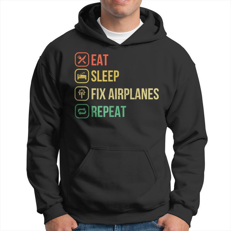 Eat Sleep Fix Airplanes Repeat Funny Aircraft Mechanic Gift Hoodie