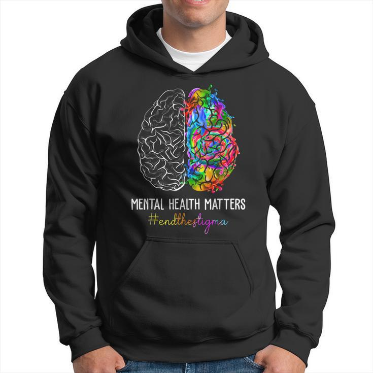 End The Stigma Mental Health Matters Mental Awareness Gifts  Hoodie