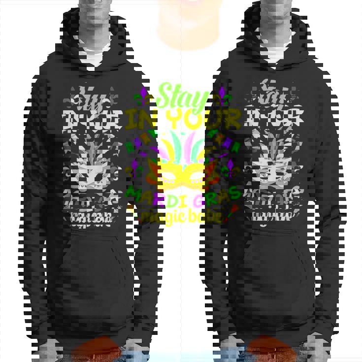 Fat Tuesdays Stay In Your Mardi Gras Magic Babe New Orleans  Hoodie
