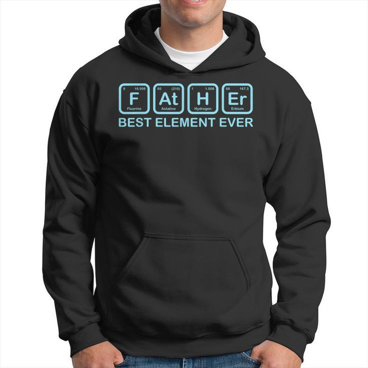 Father Best Element Ever Funny Science Chemistry Dad Father Hoodie