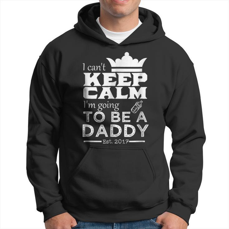Father  I Cant Keep Calm Im Going To Be A Daddy Hoodie