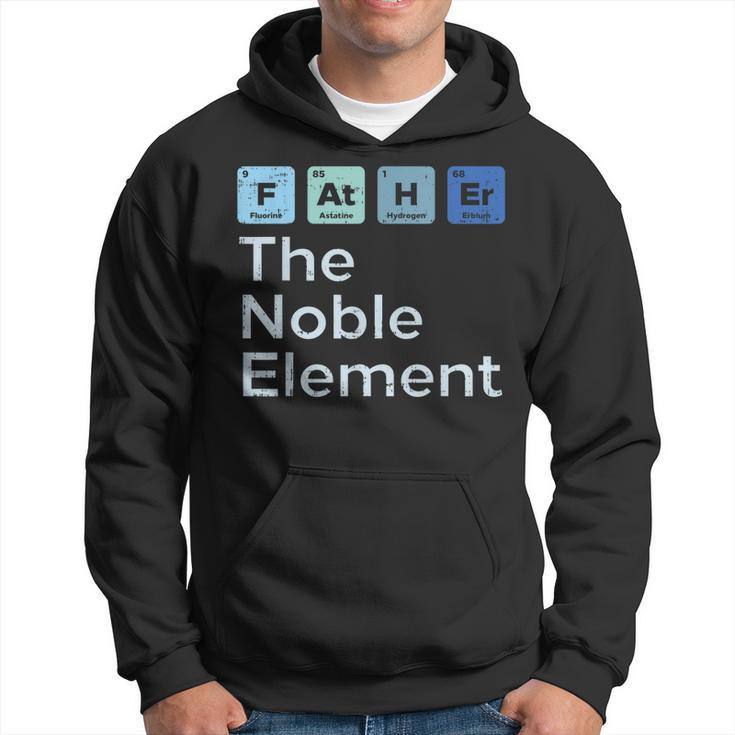 Father The Noble Element Science Chemistry Fathers Day Gift Hoodie