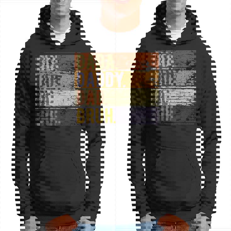 Fathers Day Dada Daddy Dad Bruh Hoodie