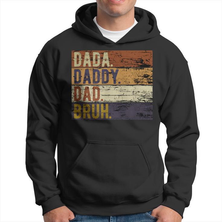 Fathers Day Dada Daddy Dad Bruh  Hoodie