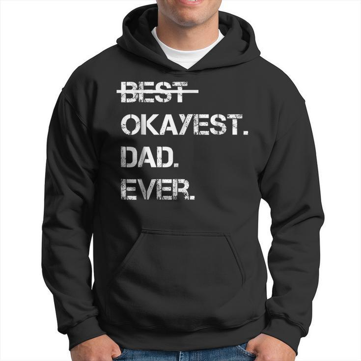 Fathers Day Gift Worlds Best Okayest Dad Ever Tshirt Hoodie