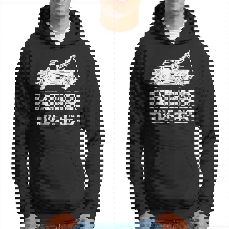 Fathers Day Tow Truck Dad Tows Best Towing Gift Hoodie