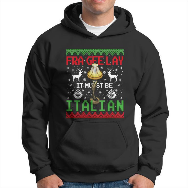 Fragile Christmas Leg Lamp Fra Gee Lay It Must Be Italian Ugly Sweater Hoodie