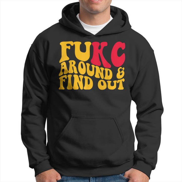 Fukc Around And Find Out  Hoodie