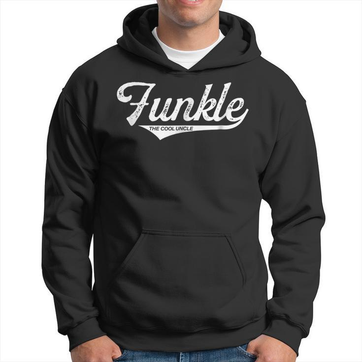 Funkle Uncle Like A Dad But Cooler Love My Uncle Hoodie
