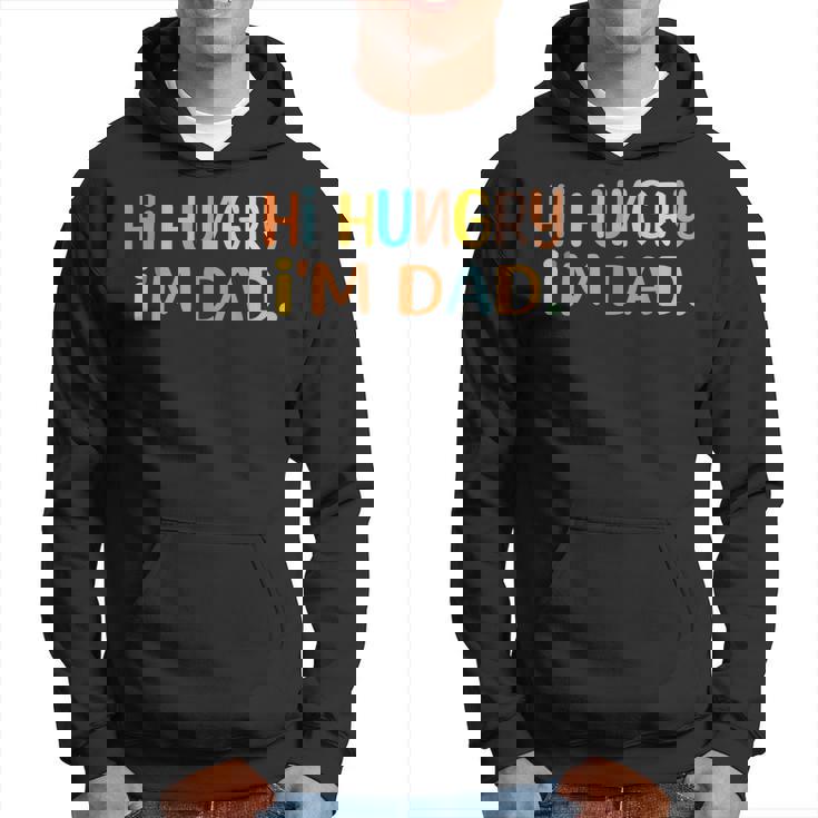 Funny Dad Joke Hi Hungry Im Dad Saracastic Retro Vintage Hoodie