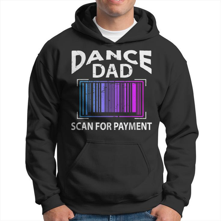 Funny Dance Dad Scan For Payment Hoodie