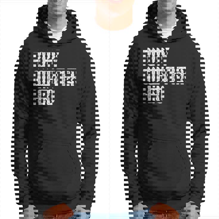 Funny Distressed Poppy Godfather Hero Apparel Grandpa Dad Hoodie