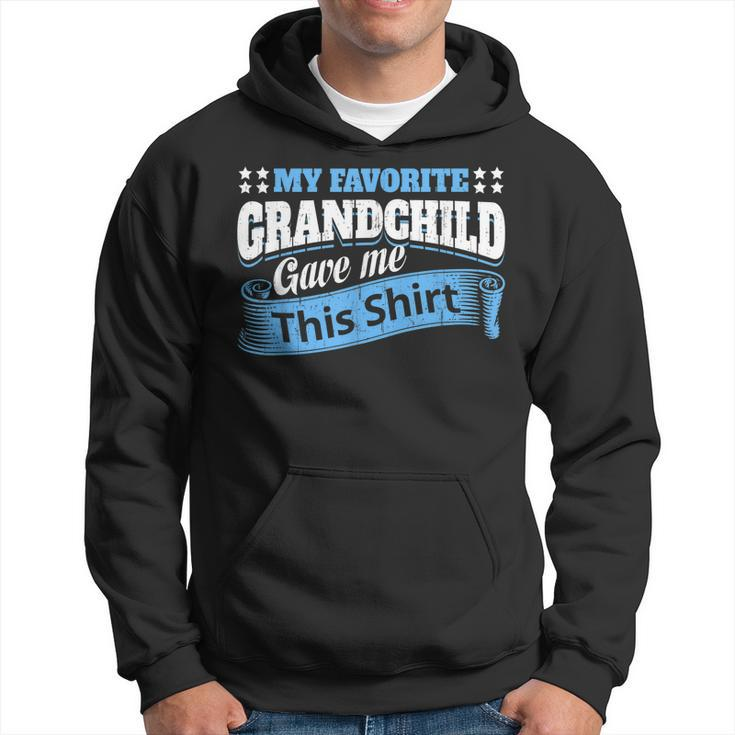 Funny Grandma Grandpa My Favorite Grandchild Gave Me This Hoodie